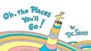 Oh, The Places You'll Go! by Dr. Suess | Read Aloud Children's Book📚