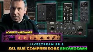 SSL Buss Compressors: Hardware vs SAND4, SSL Native, The Glue, SatsonCS - Livestream Ep 9