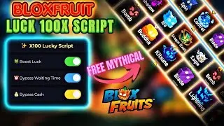 [BEST] Blox Fruits Luck X100 Script | KEYLESS, SAFE, FREE MYTHICAL