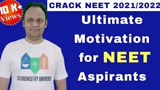 Ultimate Motivation for NEET  aspirants | How to Crack NEET | NEET 2021 | NEET 2022 | SS Sir |