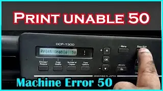 Print unable 50 /Machine Error 50