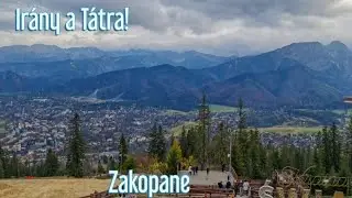 Irány a Tátra!- Zakopane 1. nap