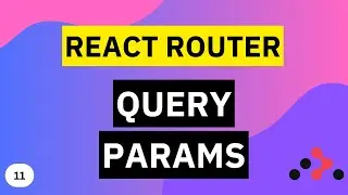 Query Parameters | React Router Tutorial