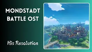 His Resolution - Mondstadt Battle Theme | Full Genshin Impact OST
