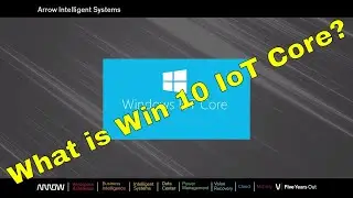What is Windows 10 IoT Core?
