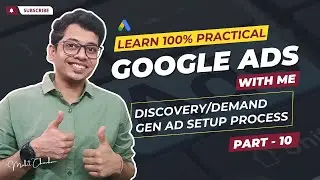 Google Discovery/Demand Gen Campaign Setup | Part 10 | Learn 100% Practical Google Ads | Hindi