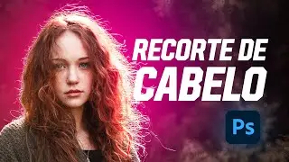 Como Recortar Cabelo no Photoshop