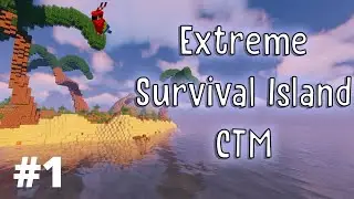 EXTREME SURVIVAL ISLAND CTM - MINECRAFT MAP #1