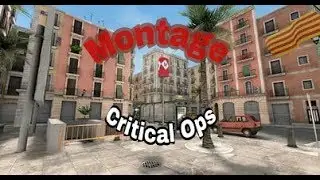 Critical Ops -Montage #1