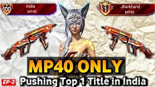 Pushing Top 1 India Title in MP40 Weapon Glory Push | BR Rank tips and tricks | Ep -2