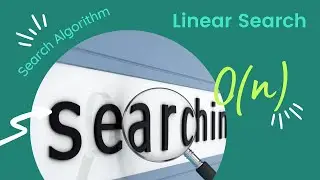 Search Algorithm | Linear Search | Time Complexity O(N)