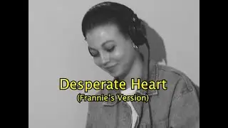 Desperate Heart (Frannie's Version)