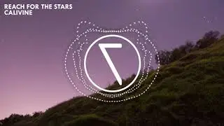 Calivine - Reach for the Stars (Audio)