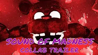 SOUND OF MADNESS | COLLAB TRAILER