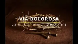 VIA DOLOROSA Lyrics & Chords - Sandi Patty
