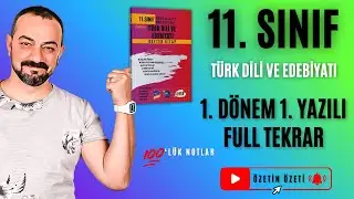 📌 11. Sınıf Türk Dili ve Edebiyatı | 1. Dönem 1. Yazılı Full Tekrar | Özetin Özeti 💯