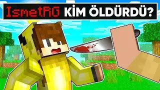 ISMETRG'Yİ KİM ÖLDÜRDÜ 🔪 - Minecraft