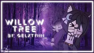 ◇°•Willow Tree•°◇ Gacha Life meme || Gelxtynn_