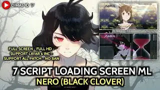 7 Script Loading Screen Mobile Legends Anime - Nero (Black Clover) | DIMAS ID ツ