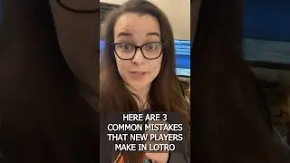 🤔 Do you constantly make these mistakes in LOTRO?? 