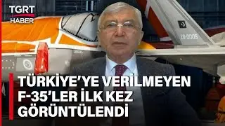 ABD F-35’lerin Fotoğrafını Sızdırdı Uzman İsim Yorumladı: Başları Belada – TGRT Haber