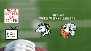 Listen Live: Walker Valley vs Lenoir City