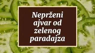 Neprženi ajvar od zelenog paradajza