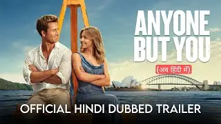 Anyone But You (2023) Hindi Dubbed Trailer | Anyone But You Hindi Dubbed Release Date |February 2024
