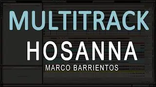 Secuencia MultiTracks | Hosanna - Marco Barrientos | Demo