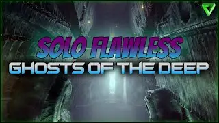 SOLO FLAWLESS GHOSTS OF THE DEEP | DESTINY 2 | SEASON OF THE DEEP
