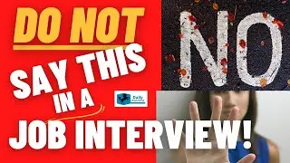 Top 10 Words You Should Never Say In a Job Interview