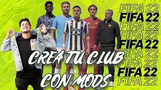CREA TU CLUB EN FIFA 22 CON MODS | MODO CARRERA