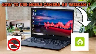 How to use mobile camera as webcam?