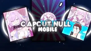 Capcut null tutorial (pt1) #capcuttutorial