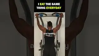 I EAT THE SAME THING EVERY DAY #motivation