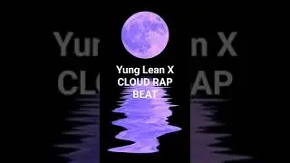 Yung Lean X Cloud Rap Type Beat "VISION"