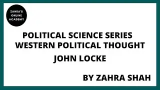 John Locke political philosophy/Western political thought/John Locke/Political Science lectures