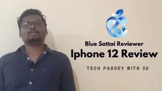iPhone 12 review | iPhone 12 review by Bluesattai | Tamil Parody| Tech Parody With SG | Tech with SG
