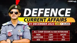 Defence Current Affairs 01 December 2023 |  For NDA CDS AFCAT SSB Interview