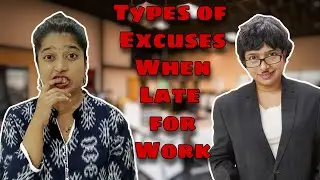 Types of Excuses when Late for Work | Best Excuses | Mumbaichimilu