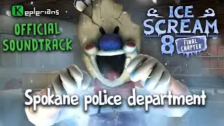 ICE SCREAM 8 OFFICIAL SOUNDTRACK | Spokane police department | Keplerians MUSIC 🎶