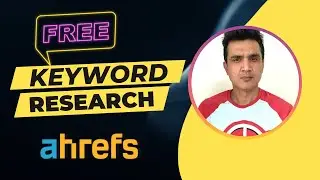 Free & Advanced Keyword Research with Ahrefs | Pritam Nagrale