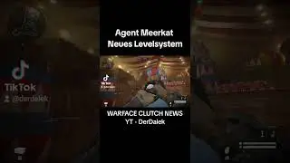 Agent Meerkat und ein neues Levelsystem | Warface Clutch News #warface #warfaceconsole #warfacegame