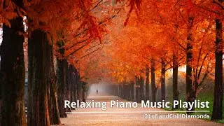 🔴 RELAXING PIANO MUSIC PLAYLIST