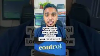 Python Control Flow: If-Else, Loops, and Flow Control Statements