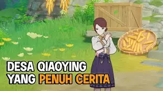 Desa qiaoying yang penuh cerita | Genshin Impact