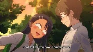 Don't tell me you have a crush on me | Don't Toy With Me, Miss Nagatoro
