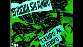 Epidemia Sin Rumbo: Solo