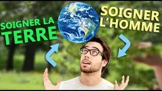 Soigner la terre et soigner l’homme
