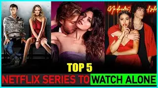 Top 5 Best 18+ Adult Web series On Netflix | Best Hot Web series on Netflix | 18+ Web series
